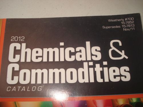 2012 chemicals &amp; commodities napa weatherly 700 15-7852 150 pages