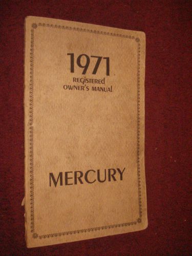 1971 mercury big car owner&#039;s manual / owner&#039;s guide / book / good original!!!
