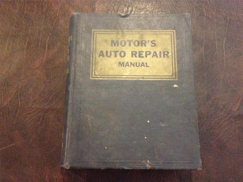 Motors auto repair manual!!!  1940 - 1954 17th edition!!!!!!