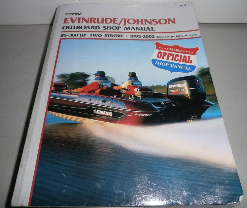 Evinrude/johnson outboard shop manual clymer 85-300 hp, '95-'02, 2 stroke