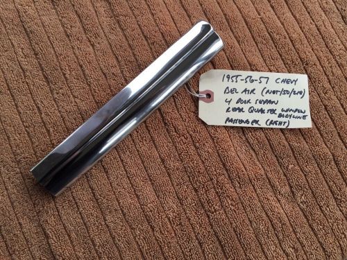 55 56 57 chevy bel air passenger rear quarter window trim - used, polished