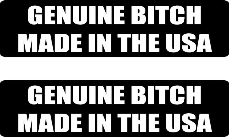 Genuine b!tch made in the usa .... 2 funny vinyl bumper stickers (#at1076)