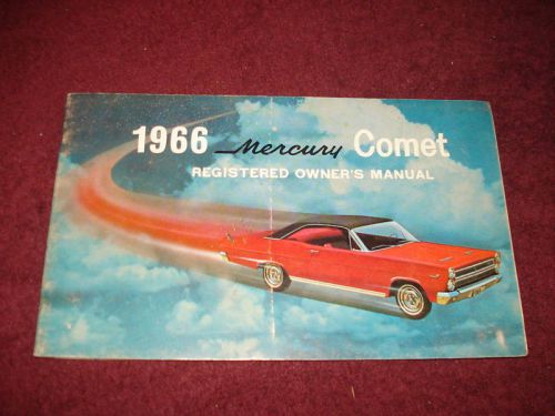 1966 fomoco mercury comet owner&#039;s manual / owner&#039;s guide / nice original!!!