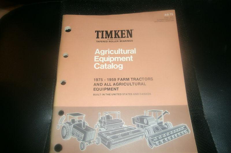 Purchase 1959 1975 TIMKEN AGRICULTURAL EQUIPMENT PARTS CATALOG W