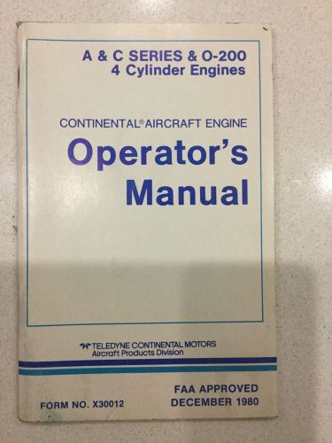 Continental operator's manual a &amp; c series and o-200 4 cylinder engines