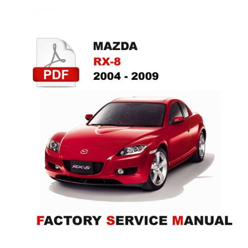 Mazda rx8 rx-8 2004 - 2009 factory service body repair workshop manual