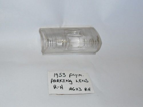 1953 plymouth # 623 rh parking lamp light lens mopar # t 1440093