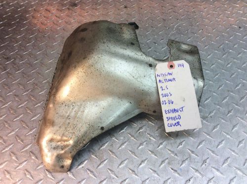 2002-2006 nissan altima 2.5 exhaust shield cover 02 03 04 05 06