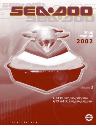 Sea-doo gti le gtx rfi rx di xp lrv di repair shop manual 2002 free s&amp;h