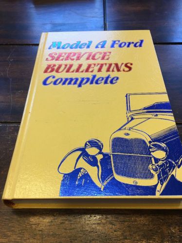 Model A Ford Service Bulletins Complete 1995 Lincoln Publishing Isbn 0911160280, US $25.00, image 1