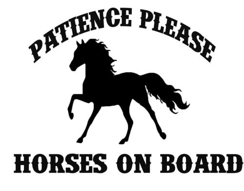 Patience please horse trailer safety rodeo show graphic vinyl sticker decal