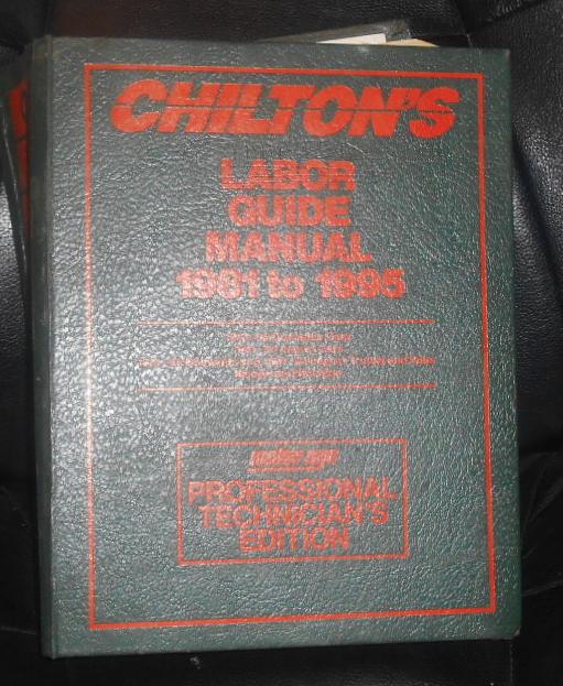 Chilton labor guide manual for  technicians 1981 to1995 all cars and trucks 