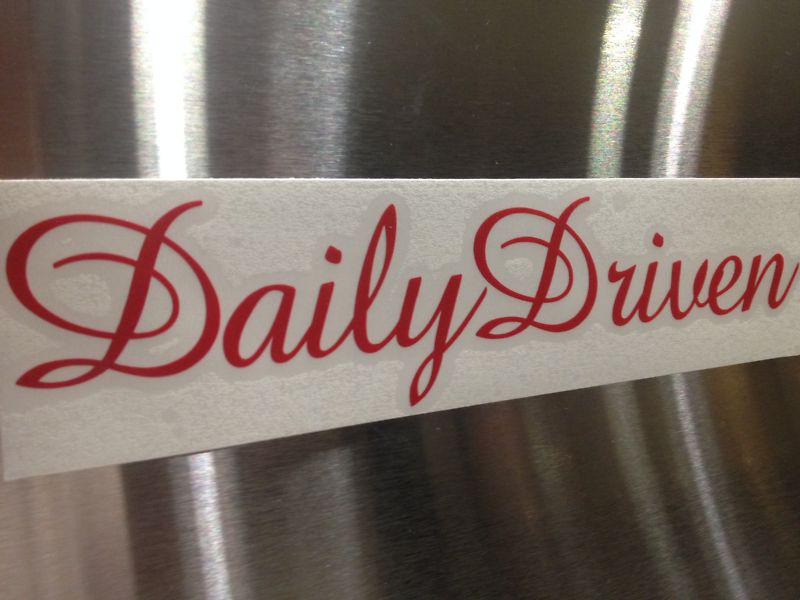 Daily driven sticker: jdm, exhaust, header, cam, civic, integra, toyota, nissan