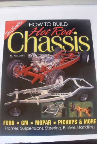 Tex smith's how to build hot rod chassis
