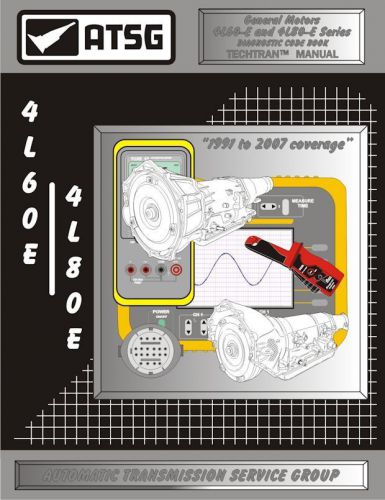 Gm 4l60-e &amp; 4l80-e series transmission diagnostic code book 1991-2007