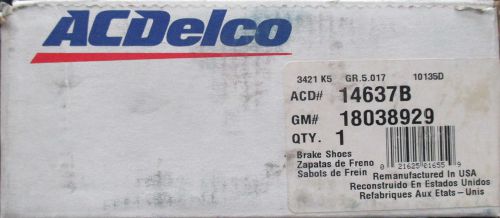 Brand new acdelco 14637b rear bonded brake shoe, fits listed vehicles