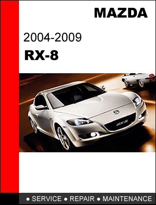 Mazda rx8 rx-8 factory service repair shop manual have access to it in 24 hours