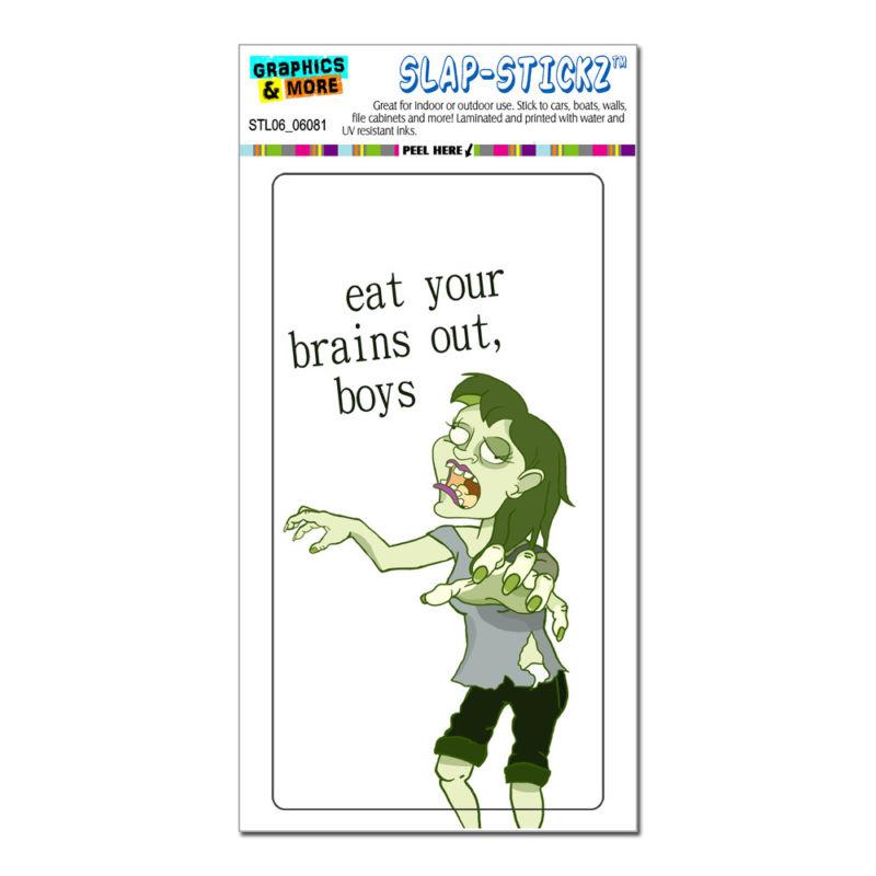 Zombie girl eat your brains out boys - funny - slap-stickz™ bumper sticker