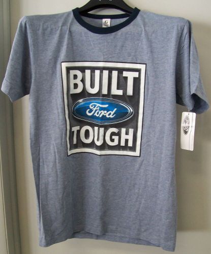 Built ford tough t shirt (new)