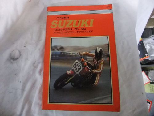 Clymer motorcycle repair and maintenance manual, suzuki gs-750 1977-1982 4 cyl.