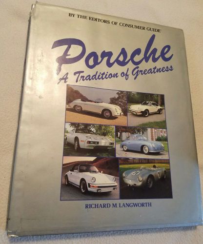 Porsche a tradition of greatness by langworth collectible 64 full color pages
