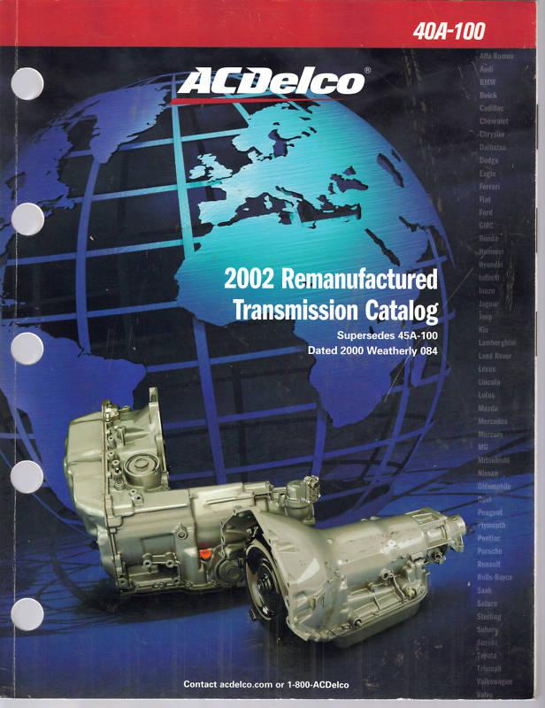 Find 2002 AC Delco Remanufactured Transmission Catalog Original