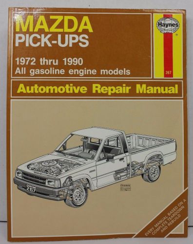 Haynes mazda pick-ups 1972 thru 1990 gas engines automotive repair manual trucks