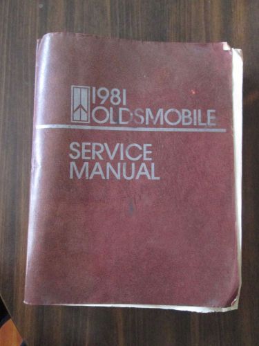 Oldsmobile service manual 1981 cutlass toronado eighty-eight ninety-eight