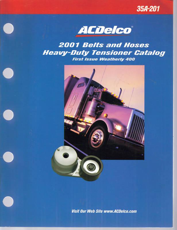 Sell 2001 AC Delco Belt & Hoses HeavyDuty Tensioner Catalog Original