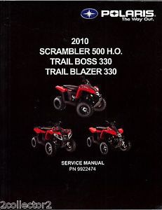 Polaris 2010: scrambler 500 ho; trail boss 330; trail blazer 330 service manual