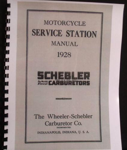 1928 motorcycle service station manual for the wheeler-schebler carburetor's all