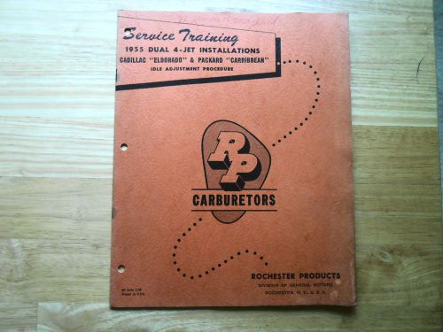 Rochester dual quad carburetor training manual 1955 cadillac eldorado 55 packard