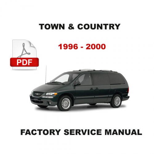 Chrysler town &amp; country 1996 - 2000 service repair fsm manual + wiring diagrams