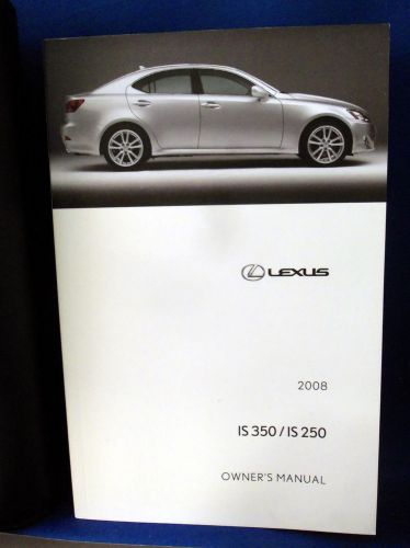 2008 lexus is350 is250 factory owners manual includes supplements and cover 08