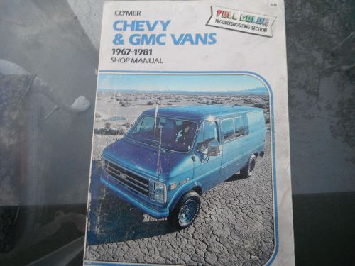 1967-1981 chevrolet &amp; gmc vans shop manual by clymer