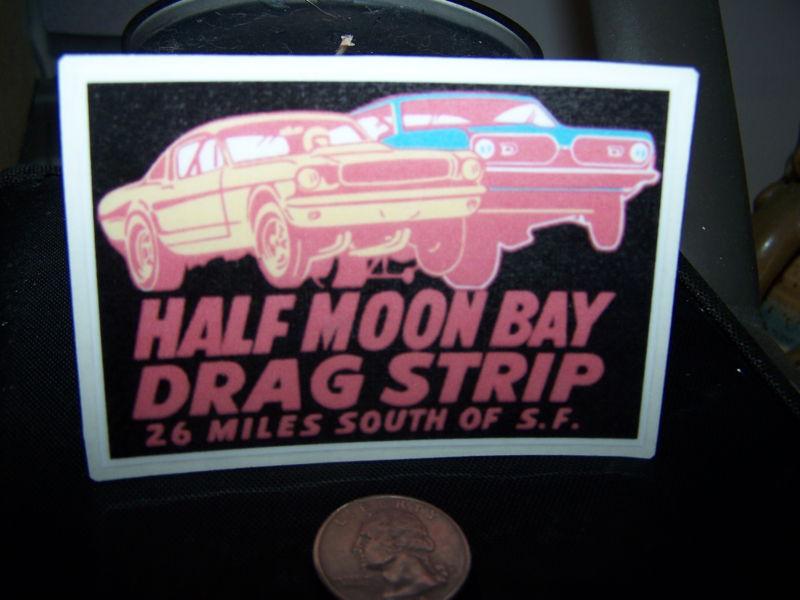 Half moon bay dragstrip - sticker 