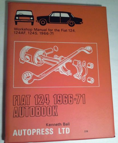 Workshop manual for fiat 124a, 124af 1966-1971 autobook