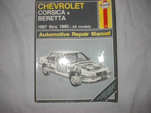 Haynes 87 thru 90 chevy corsica and beretta all models auto repair manual