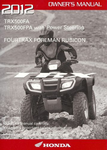 2012 honda trx500fa &amp; trx500fpa fourtrax foreman rubicon 4x4 atv owners manual