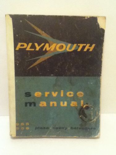 1955 - 1956 plaza, savoy, belvedere plymouth service manual
