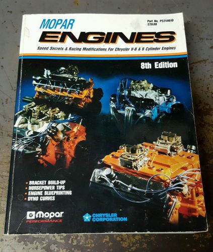 Mopar performance engines, 8th edition, part# p5249010 for v8 and 6 cyl engines