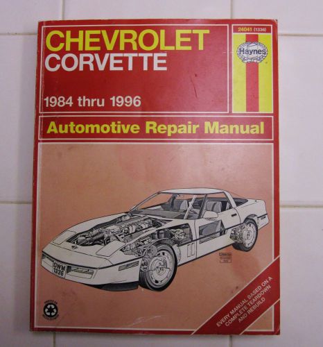 Haynes chevrolet chevy corvette car automotive repair manual 1984 - 1996 rebuild
