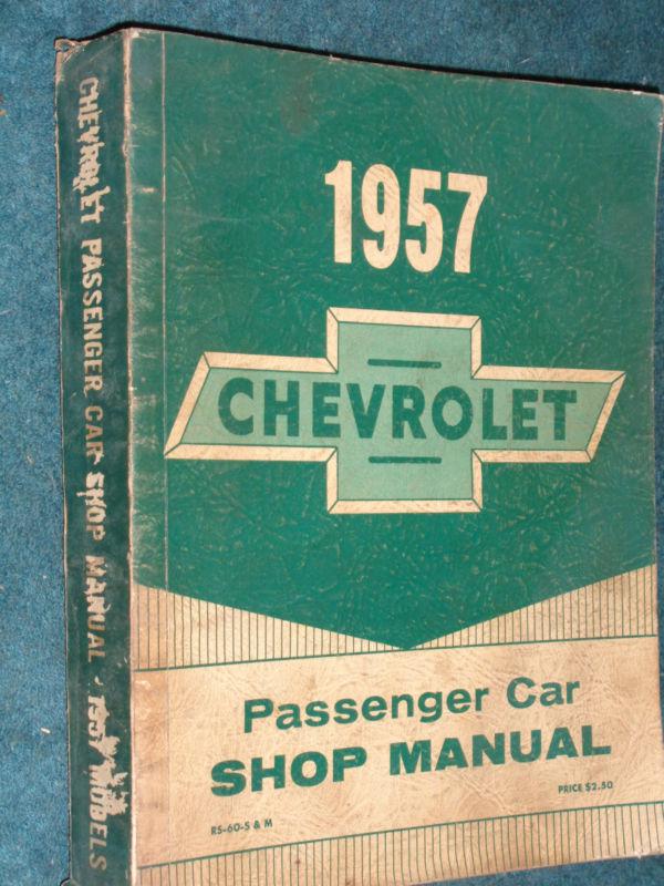 1957 chevrolet car shop manual / original service book! all car models