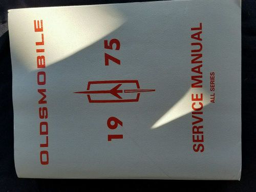 Oldsmobile 1975 service manual all series original in good condition