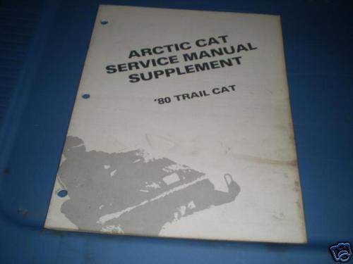 Arctic cat service manual supplement 1980 trail cat