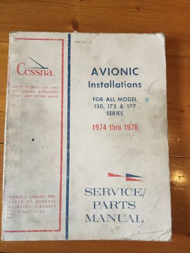 Cessna avionics installations service/parts manual c150 c172 c177 1974 thru 1976