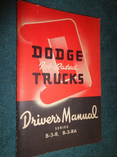 1951 / 1952 dodge truck owner&#039;s manual / original b-3-r / b-3-ra guide book