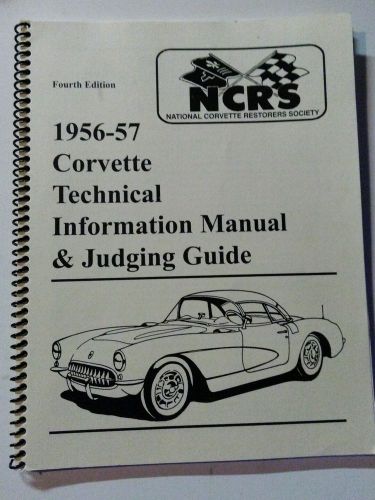 Ncrs 1956-1957 corvette technical information manual and judging guide 4th ed.