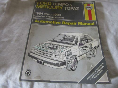 Ford tempo &amp; mercury topaz 1984 thru 1994 gasoline haynes repair manual