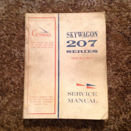 Service manual for cessna 207 &amp; t207 skywagon 1969-74